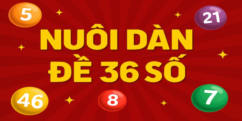 Dàn đề 36 số Khám phá sức hút của dàn đề 36 số